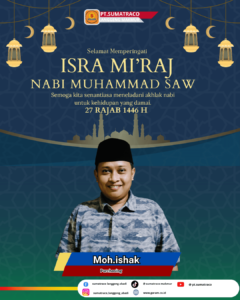 Selamat Hari Isra’ Mikraj, PT. Sumatraco Langgeng Makmur: Refleksi dan Renungan untuk Kebaikan