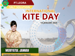 Dalam Semangat Hari Layang-Layang Internasional, PT. Leora Salt Solution Berikan Ucapan Positif