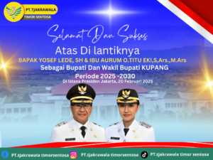 PT. Tjakrawala Timor Sentosa Harapkan Kepemimpinan Bupati dan Wakil Bupati Kupang Membawa Perubahan Positif
