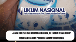 Jamin Kualitas dan Keamanan Pangan, CV. Media Utama Group Terapkan Standar Produksi Garam Terintegrasi