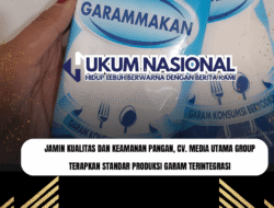 Jamin Kualitas dan Keamanan Pangan, CV. Media Utama Group Terapkan Standar Produksi Garam Terintegrasi