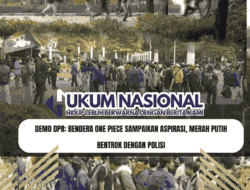 Demo DPR: Bendera One Piece Sampaikan Aspirasi, Merah Putih Bentrok dengan Polisi