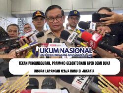 Tekan Pengangguran, Pramono Gelontorkan APBD Demi Buka Ribuan Lapangan Kerja Baru di Jakarta