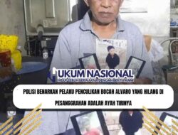 Polisi Benarkan Pelaku Penculikan Bocah Alvaro yang Hilang di Pesanggrahan Adalah Ayah Tirinya