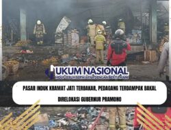 Pasar Induk Kramat Jati Terbakar, Pedagang Terdampak Bakal Direlokasi Gubernur Pramono