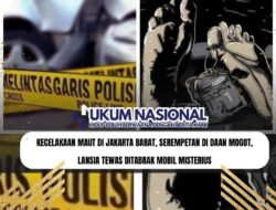 Kecelakaan Maut di Jakarta Barat, Serempetan di Daan Mogot, Lansia Tewas Ditabrak Mobil Misterius