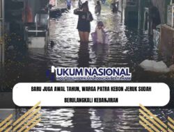 Baru Juga Awal Tahun, Warga Patra Kebon Jeruk Sudah Berulangkali Kebanjiran