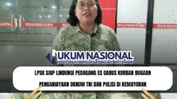 LPSK Siap Lindungi Pedagang Es Gabus Korban Dugaan Penganiayaan Oknum TNI dan Polisi di Kemayoran