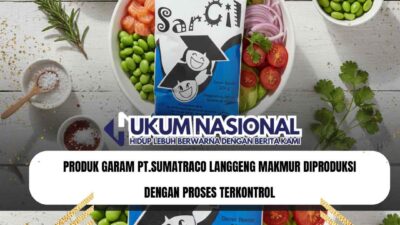 Produk Garam PT.Sumatraco Langgeng Makmur Diproduksi dengan Proses Terkontrol