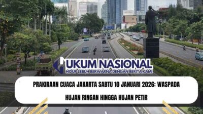 Prakiraan Cuaca Jakarta Sabtu 10 Januari 2026: Waspada Hujan RIngan hingga Hujan Petir