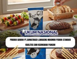 Produk Garam PT.Sumatraco Langgeng Makmur Penuhi Standar Kualitas dan Keamanan Pangan