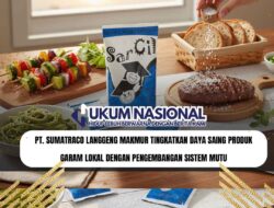 PT. Sumatraco Langgeng Makmur Tingkatkan Daya Saing Produk Garam Lokal dengan Pengembangan Sistem Mutu