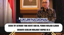 Sosok Try Sutrisno yang Wafat Hari Ini, Pernah Menjadi Ajudan Soeharto Sebelum Menjabat Wapres ke-6