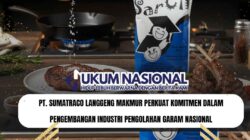 PT. Sumatraco Langgeng Makmur Perkuat Komitmen dalam Pengembangan Industri Pengolahan Garam Nasional