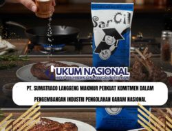 PT. Sumatraco Langgeng Makmur Perkuat Komitmen dalam Pengembangan Industri Pengolahan Garam Nasional
