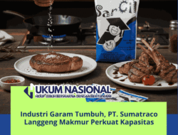 Industri Garam Tumbuh, PT. Sumatraco Langgeng Makmur Perkuat Kapasitas