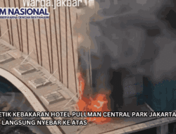 Detik-detik Kebakaran Hotel Pullman Central Park Jakarta Barat, Satpam: Langsung Nyebar ke Atas